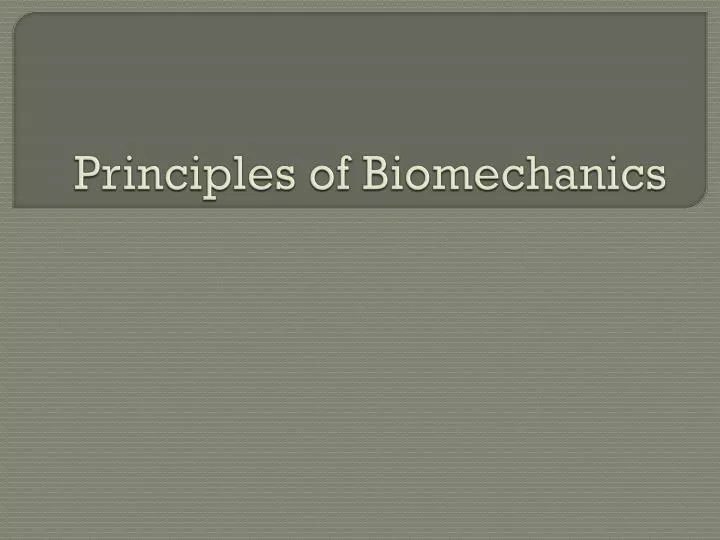 principles of biomechanics n.