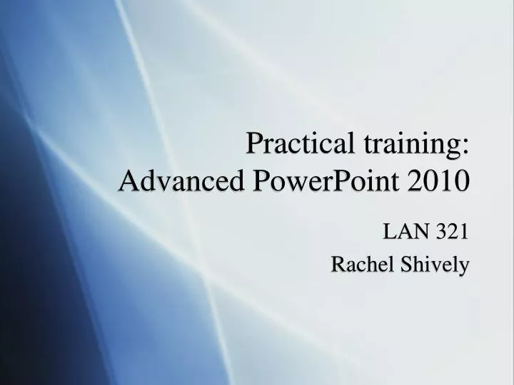 practical training advanced powerpoint 2010 n.