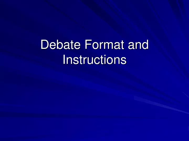 debate format and instructions n.
