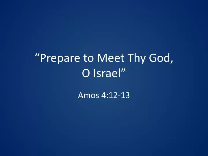 prepare to meet thy god o israel n.