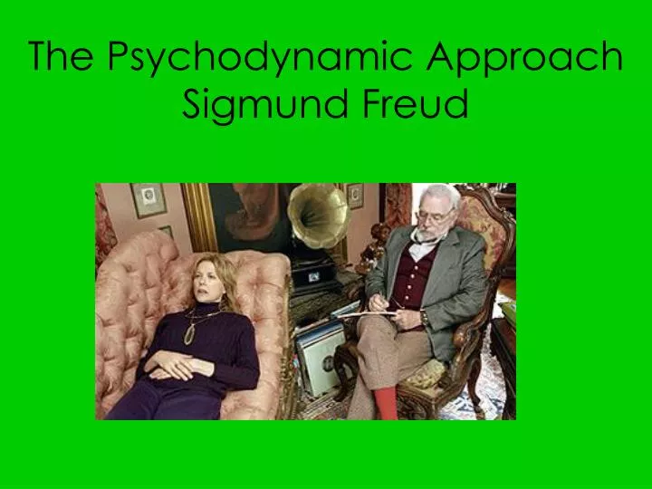 the psychodynamic approach sigmund freud n.