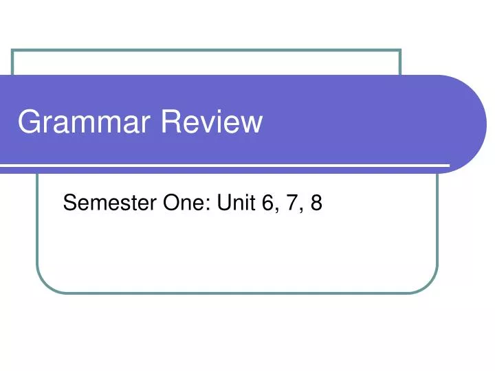 PPT - Grammar Review PowerPoint Presentation, free download - ID:3106809