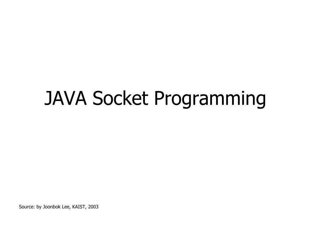 PPT - JAVA Socket Programming PowerPoint Presentation, free download - ID:1224660