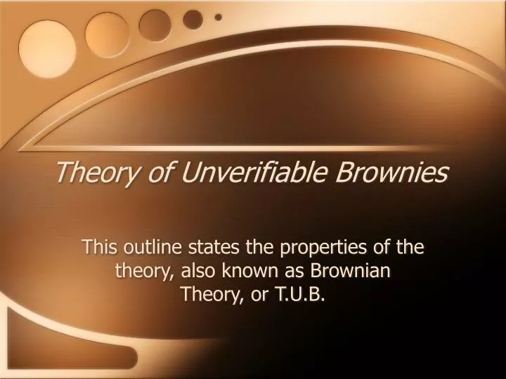 theory of unverifiable brownies n.
