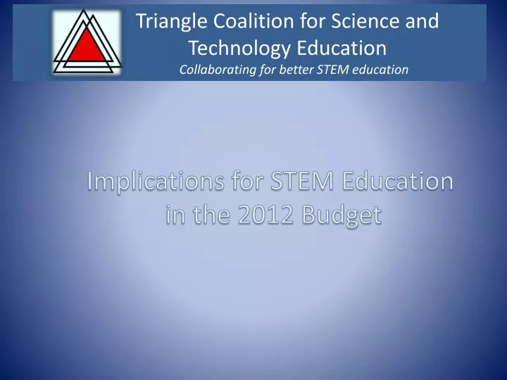 PPT Triangle Coalition for Science and Technology Education