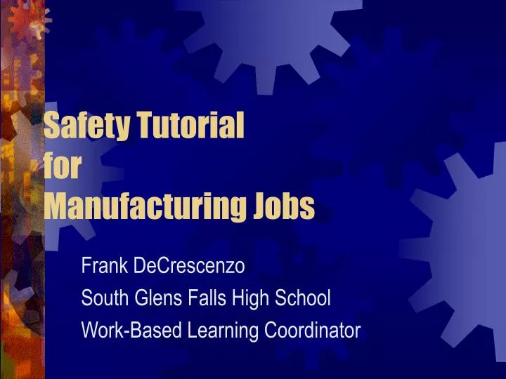 PPT - Safety Tutorial for Manufacturing Jobs PowerPoint Presentation ...