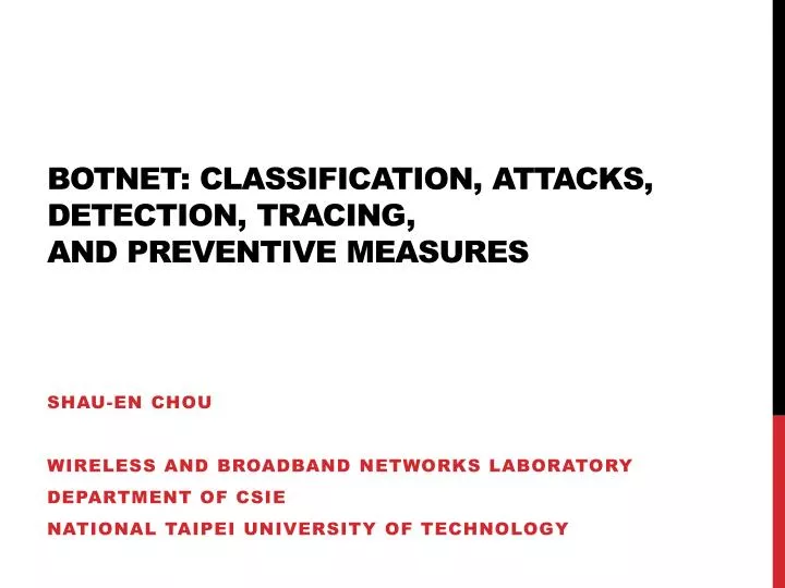 PPT - Botnet: Classification, Attacks, Detection, Tracing, and ...