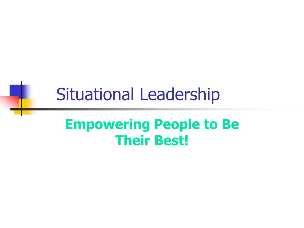 Empowerment And Situational Leadership