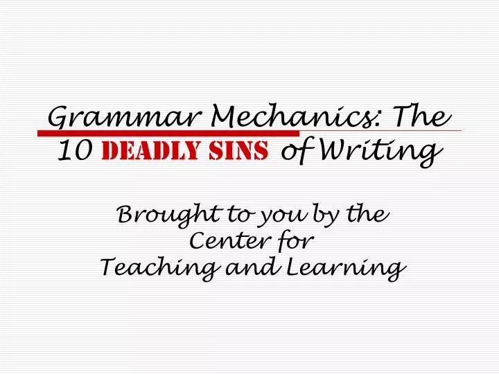 grammar mechanics the 10 deadly sins of writing n.