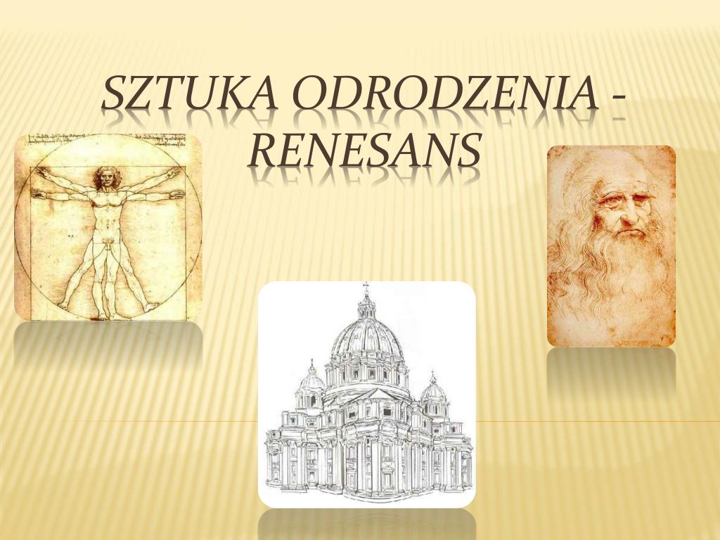 Co Oznacza Określenie Człowiek Renesansu PPT - Sztuka odrodzenia - renesans PowerPoint Presentation, free