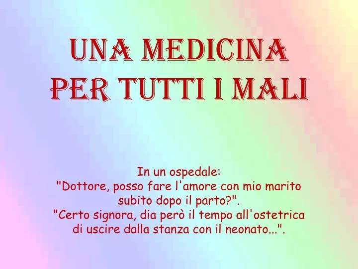 Ppt Una Medicina Per Tutti I Mali Powerpoint Presentation