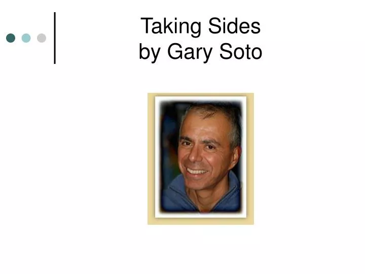 PPT Taking Sides by Gary Soto PowerPoint Presentation