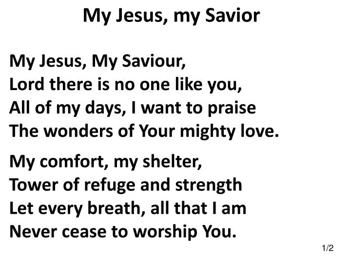 PPT - My Jesus, my Savior My Jesus, My Saviour, Lord there ...