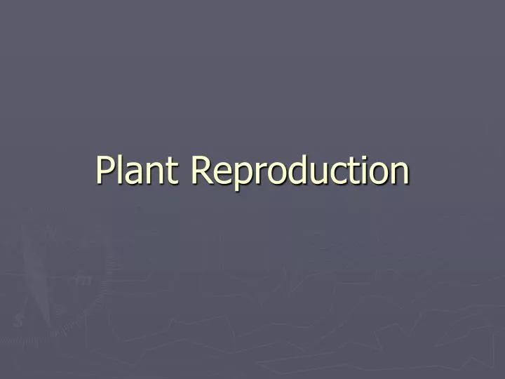 plant reproduction n.