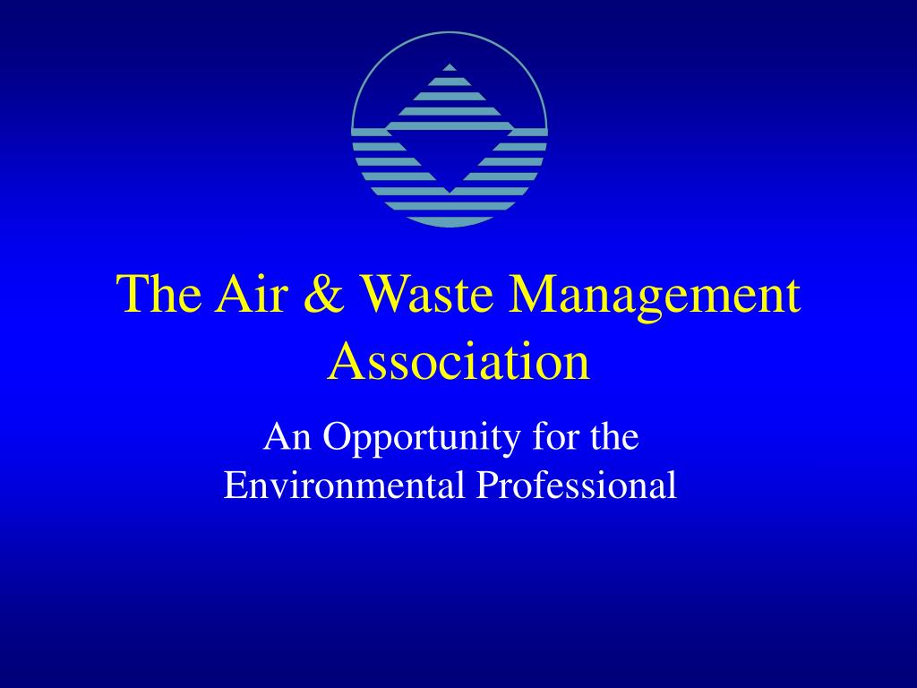 PPT The Air & Waste Management Association PowerPoint Presentation ID3116304
