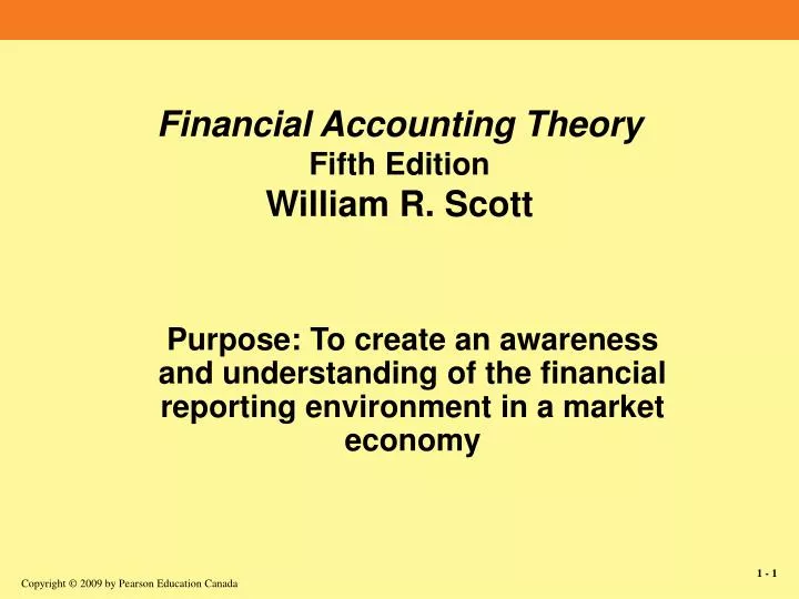 PPT Financial Accounting Theory Fifth Edition William R. Scott