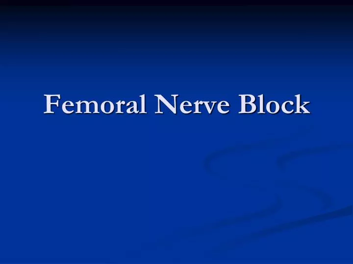 femoral nerve block n.