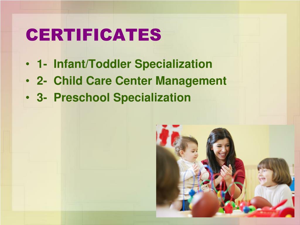 PPT Early Childhood Education Certificates and A.S. Degree PowerPoint