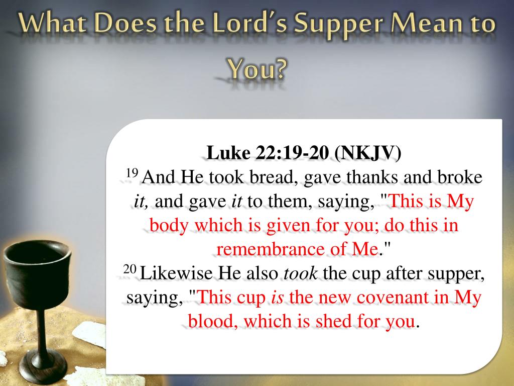 PPT What Does The Lord s Supper Mean To You PowerPoint Presentation ppt-what-does-the-lord-s-supper-mean-to-you-powerpoint-presentation
