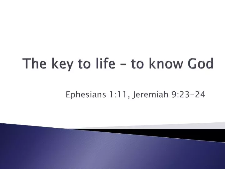 the key to life to know god n.