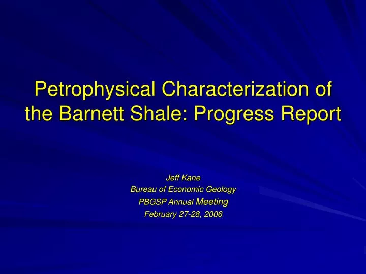 petrophysical characterization of the barnett shale progress report n.