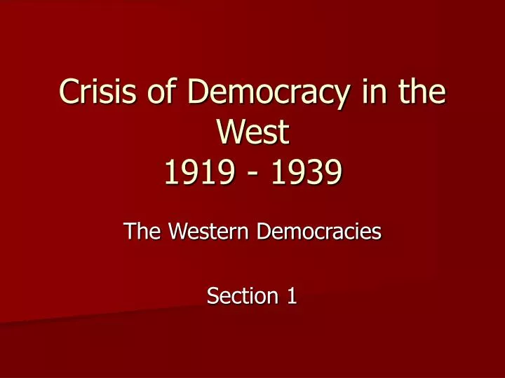 Ppt Crisis Of Democracy In The West 1919 1939 Powerpoint - 