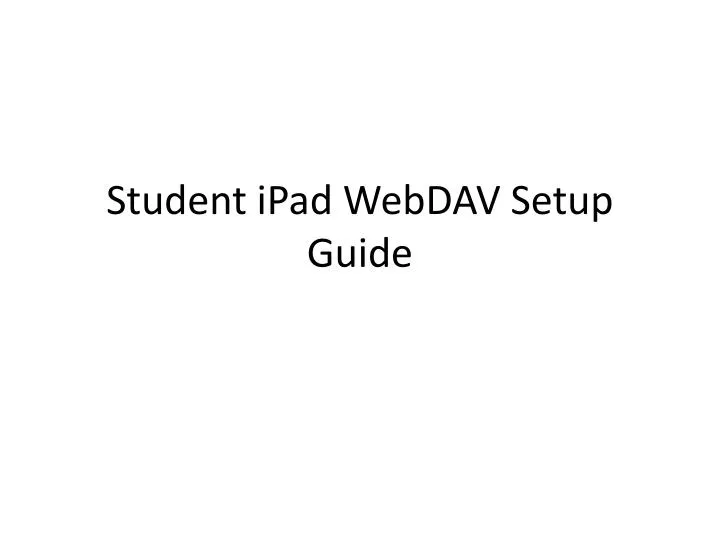 student ipad webdav setup guide n.