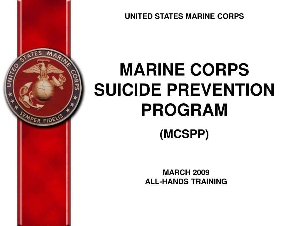 PPT UNITED STATES MARINE CORPS MARINE CORPS SUICIDE PREVENTION PROGRAM MCSPP PowerPoint