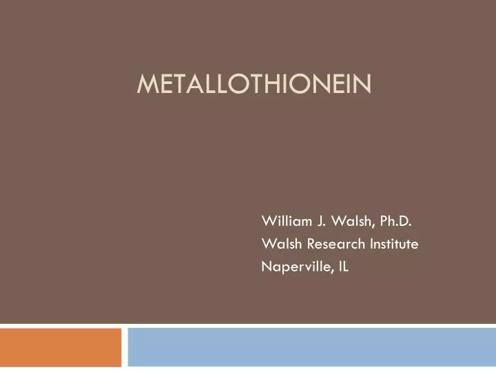 PPT METALLOTHIONEIN PowerPoint Presentation, free download ID3121577