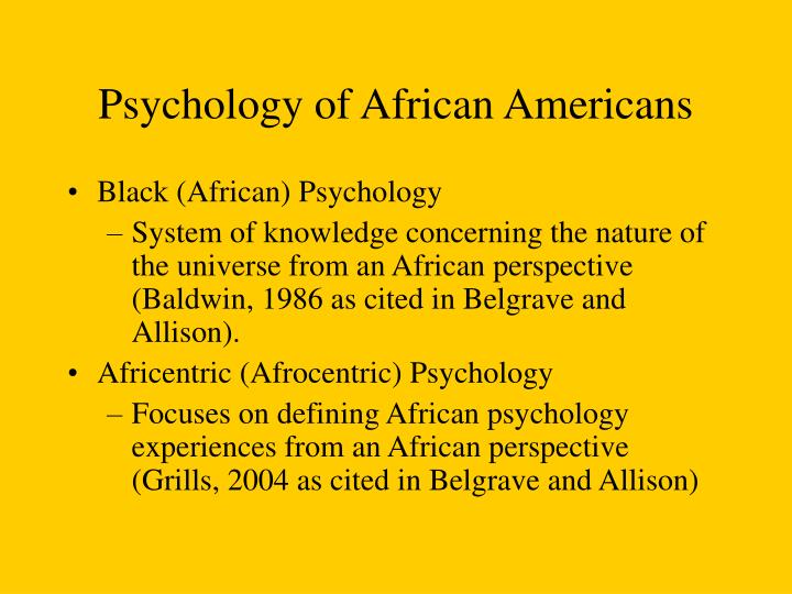 african american psychology African american psychology: from africa to america, 2009, 553 pages, faye z belgrave, kevin w allison, 1412965551, 9781412965552, sage publications, 2009. african american psychology African american psychology: from africa to america, 2009, 553 pages, faye z belgrave, kevin w allison, 1412965551, 9781412965552, sage publications, 2009.