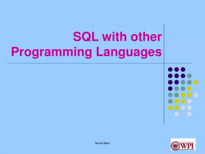 PPT - SQL with other Programming Languages PowerPoint Presentation ...