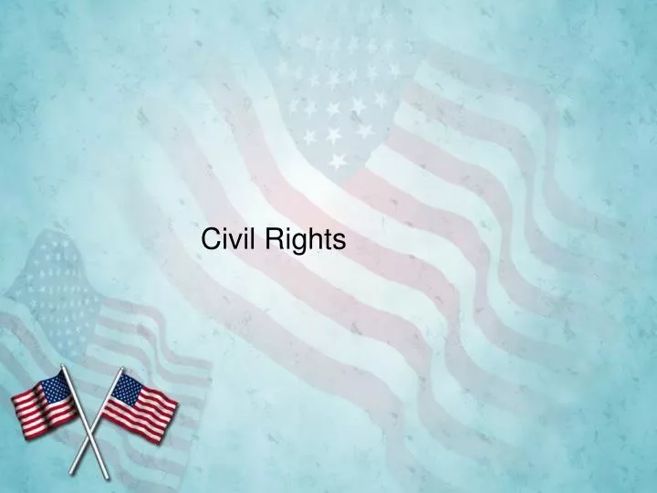 PPT - Civil Rights PowerPoint Presentation, free download - ID:3125751