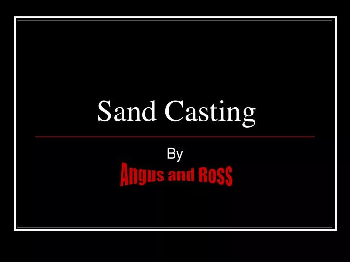 sand casting n.