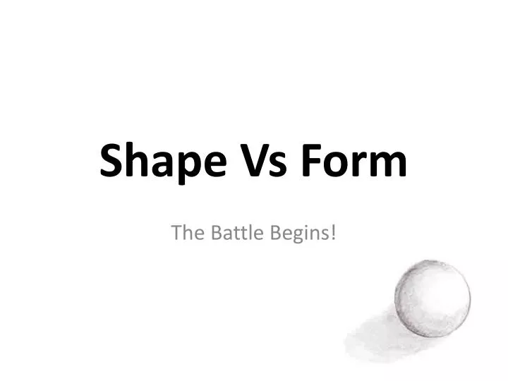 PPT - Shape Vs Form PowerPoint Presentation, free download - ID:3129225