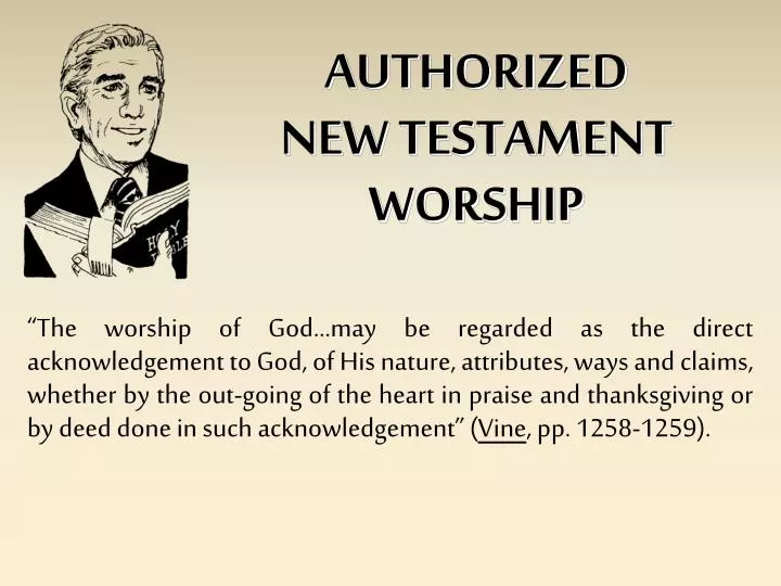 PPT - AUTHORIZED NEW TESTAMENT WORSHIP PowerPoint Presentation, free ...