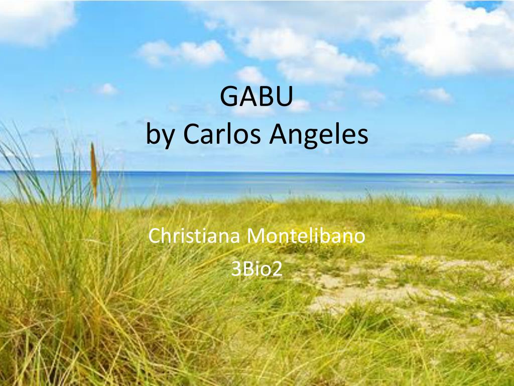 Ppt Gabu By Carlos Angeles Powerpoint Presentation Free Download Id 3129449
