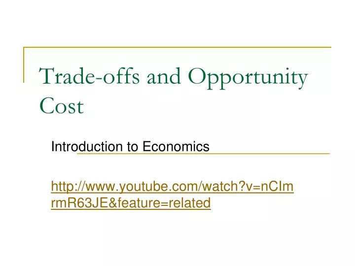 PPT Trade offs and Opportunity Cost PowerPoint Presentation free PPT Trade offs and Opportunity Cost PowerPoint Presentation free