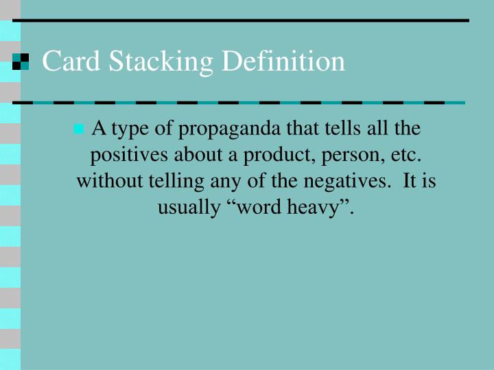 PPT - Card Stacking Propaganda PowerPoint Presentation - ID:3131159