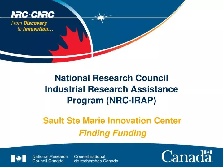 Ppt National Research Council Industrial Research Assistance Program Nrc Irap Powerpoint Presentation Id 3132598