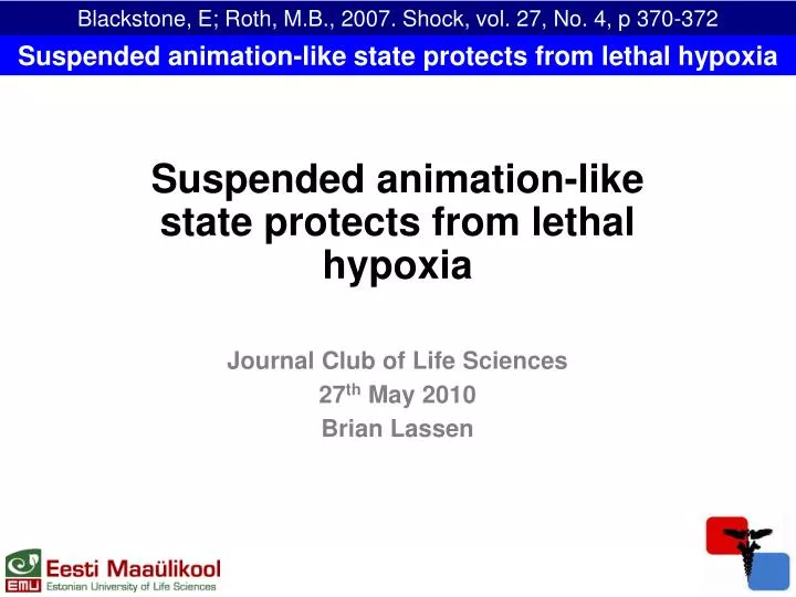 Ppt Suspended Animation Like State Protects From Lethal Hypoxia Journal Club Of Life Sciences Powerpoint Presentation Id Ppt Suspended Animation Like State Protects From Lethal Hypoxia Journal Club Of Life Sciences Powerpoint Presentation Id