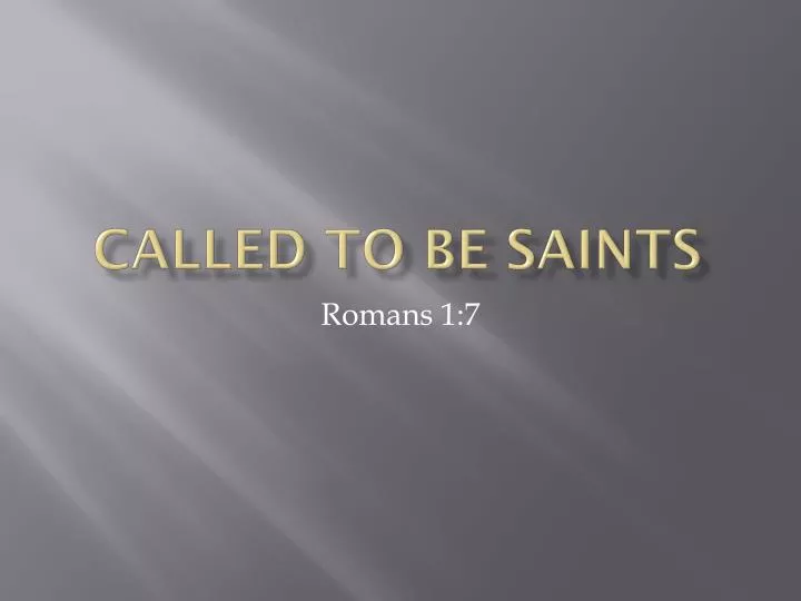 PPT - Called To Be Saints PowerPoint Presentation, Free Download - ID ...