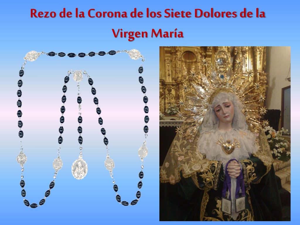 PPT - Rezo de la Corona de los Siete Dolores de la Virgen María PowerPoint  Presentation - ID:3133141