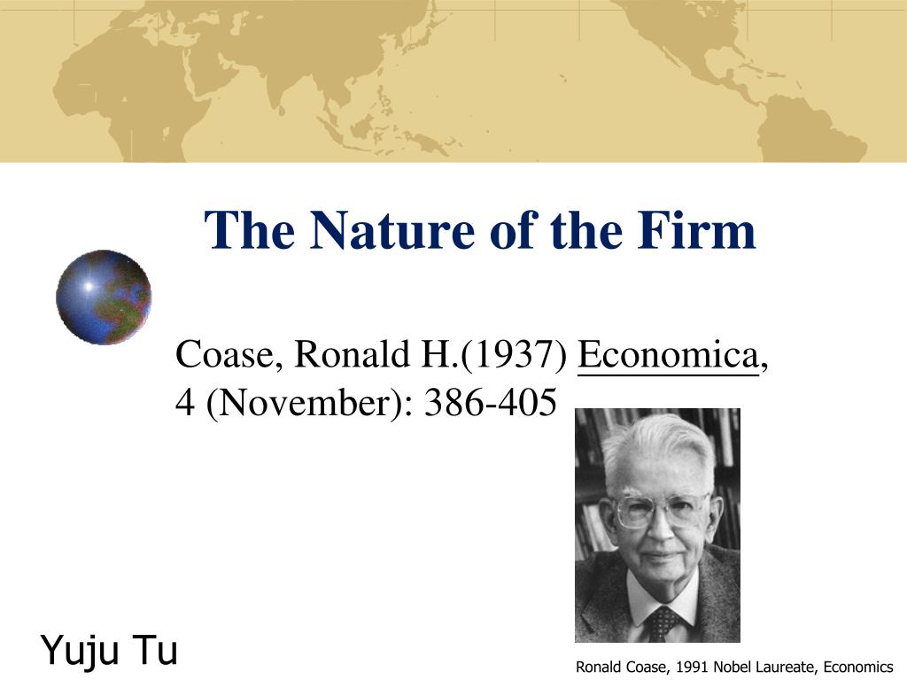 - The Nature of the Firm Coase, Ronald H.(1937) 4 (November): 386-405 PowerPoint Presentation - ID:3133556