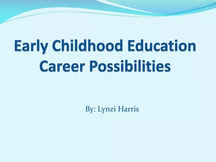 early childhood education career possibilities n.