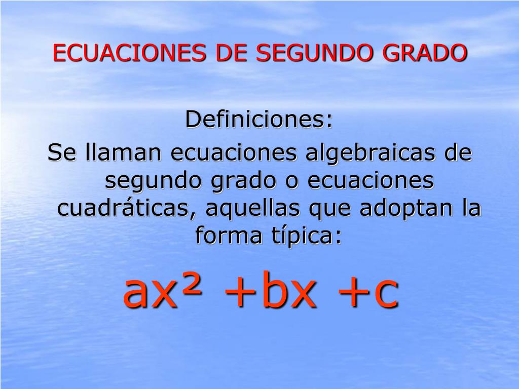 Ppt Ecuaciones De Segundo Grado Definiciones Powerpoint