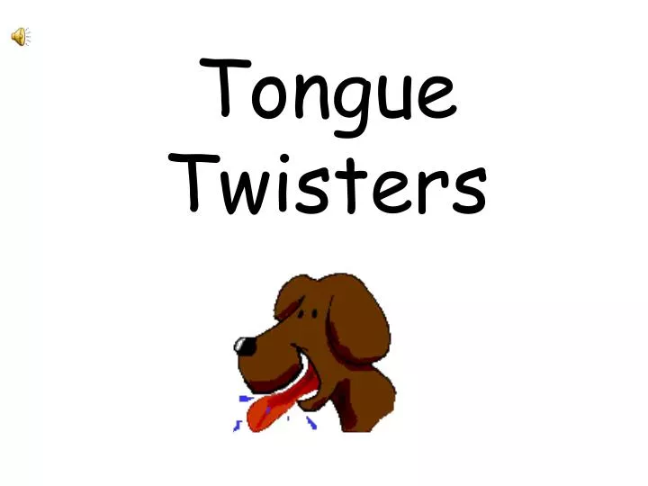 tongue twisters n.