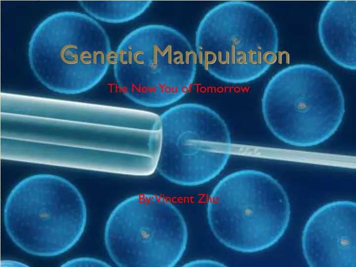 genetic manipulation n.