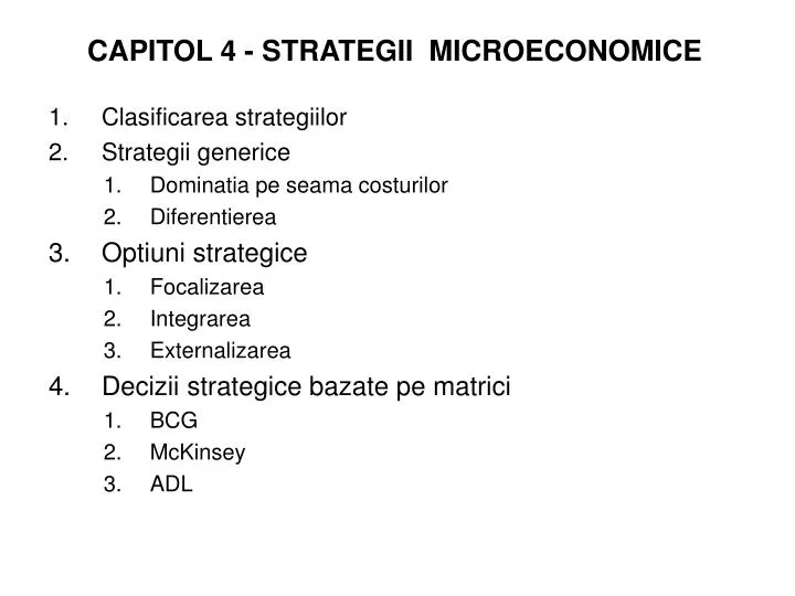 PPT - CAPITOL 4 - STRATEGII MICROECONOMICE Clasificarea strategiilor Strategii  generice PowerPoint Presentation - ID:3137198