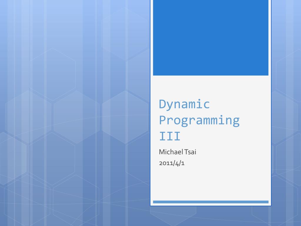 PPT - Dynamic Programming III PowerPoint Presentation, free download ...