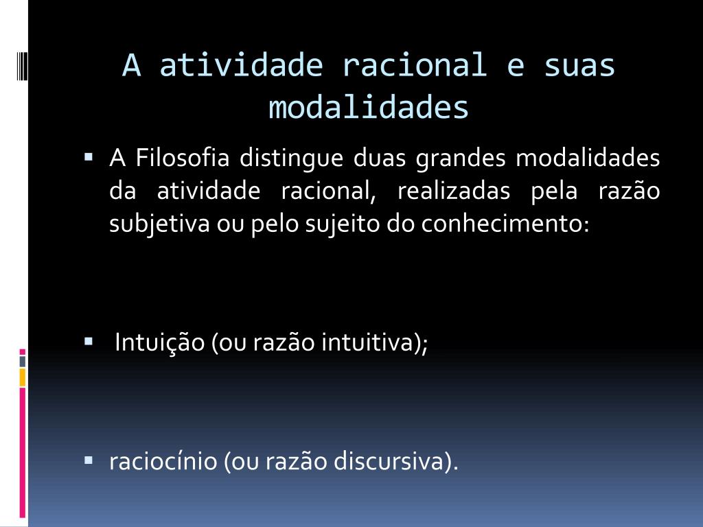 PPT - A atividade racional e suas modalidades ACADÊMICOS: Rafael Luis ...